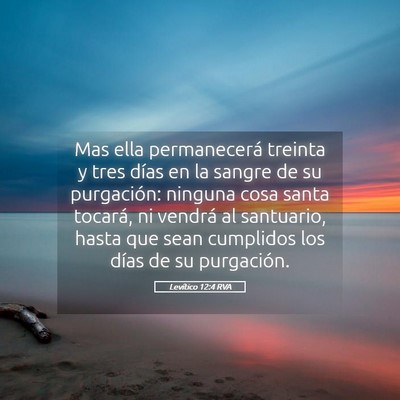 Picture 05 - Levítico 12:4 RVA - Mas ella permanecerá treinta y tres días en la - Bible Verse Picture