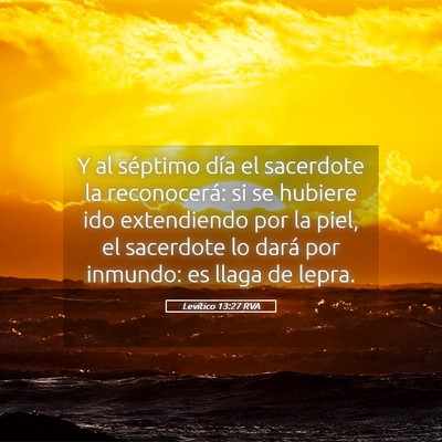 Picture 05 - Levítico 13:27 RVA - Y al séptimo día el sacerdote la reconocerá: - Bible Verse Picture