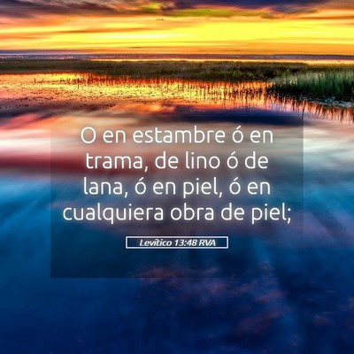 Picture 05 - Levítico 13:48 RVA - O en estambre ó en trama, de lino ó de lana, ó - Bible Verse Picture