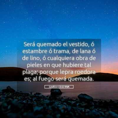 Picture 05 - Levítico 13:52 RVA - Será quemado el vestido, ó estambre ó trama, - Bible Verse Picture