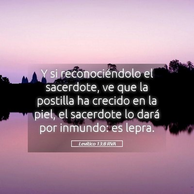 Picture 05 - Levítico 13:8 RVA - Y si reconociéndolo el sacerdote, ve que la - Bible Verse Picture
