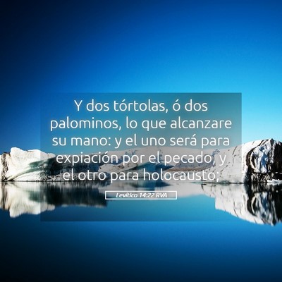 Picture 05 - Levítico 14:22 RVA - Y dos tórtolas, ó dos palominos, lo que - Bible Verse Picture