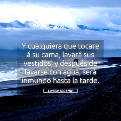 Picture 05 - Levítico 15:21 RVA - Y cualquiera que tocare á su cama, lavará sus - Bible Verse Picture