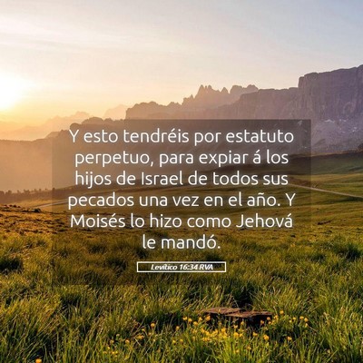 Picture 05 - Levítico 16:34 RVA - Y esto tendréis por estatuto perpetuo, para - Bible Verse Picture