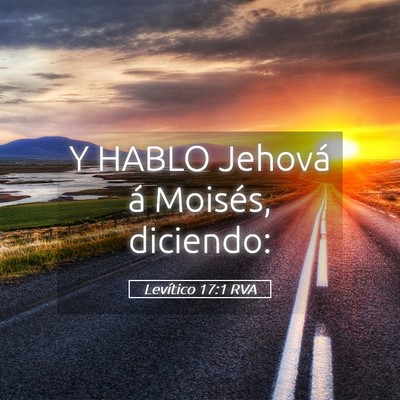 Picture 05 - Levítico 17:1 RVA - Y HABLO Jehová á Moisés, - Bible Verse Picture