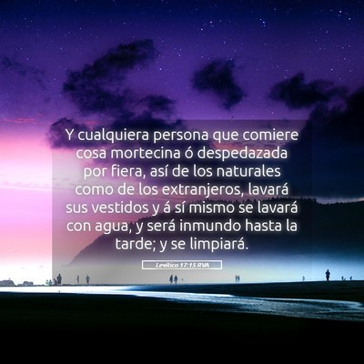 Picture 05 - Levítico 17:15 RVA - Y cualquiera persona que comiere cosa mortecina - Bible Verse Picture