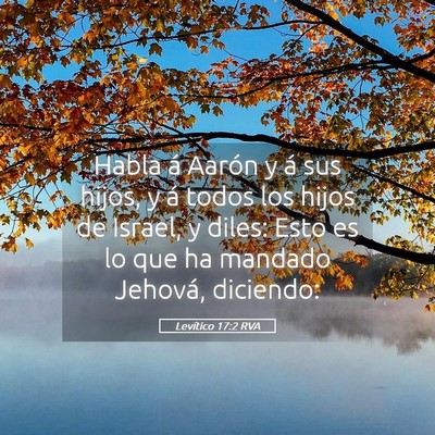Picture 05 - Levítico 17:2 RVA - Habla á Aarón y á sus hijos, y á todos los - Bible Verse Picture