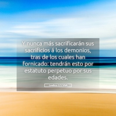 Picture 05 - Levítico 17:7 RVA - Y nunca más sacrificarán sus sacrificios á los - Bible Verse Picture