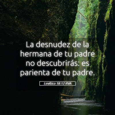 Picture 05 - Levítico 18:12 RVA - La desnudez de la hermana de tu padre no - Bible Verse Picture