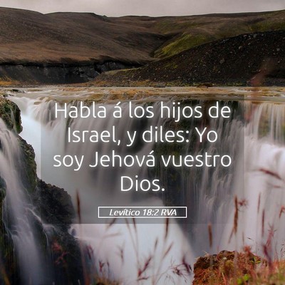 Picture 05 - Levítico 18:2 RVA - Habla á los hijos de Israel, y diles: Yo soy - Bible Verse Picture
