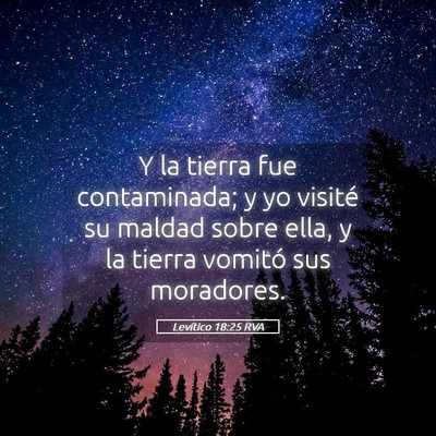 Picture 05 - Levítico 18:25 RVA - Y la tierra fue contaminada; y yo visité su - Bible Verse Picture