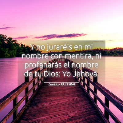 Picture 05 - Levítico 19:12 RVA - Y no juraréis en mi nombre con mentira, ni - Bible Verse Picture