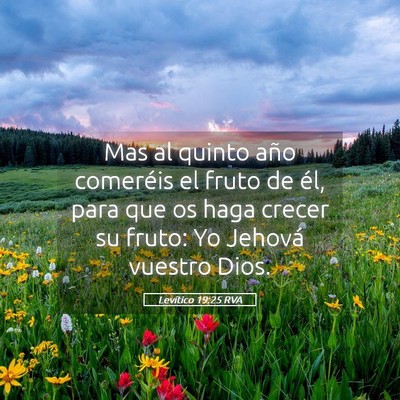 Picture 05 - Levítico 19:25 RVA - Mas al quinto año comeréis el fruto de él, - Bible Verse Picture