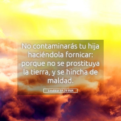 Picture 05 - Levítico 19:29 RVA - No contaminarás tu hija haciéndola fornicar: - Bible Verse Picture