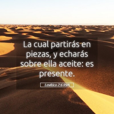 Picture 05 - Levítico 2:6 RVA - La cual partirás en piezas, y echarás sobre - Bible Verse Picture