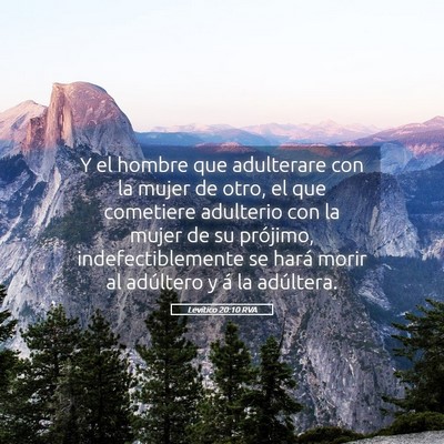 Picture 05 - Levítico 20:10 RVA - Y el hombre que adulterare con la mujer de otro, - Bible Verse Picture