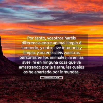 Picture 05 - Levítico 20:25 RVA - Por tanto, vosotros haréis diferencia entre - Bible Verse Picture