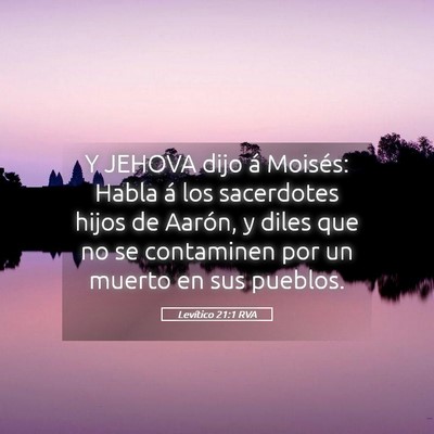 Picture 05 - Levítico 21:1 RVA - Y JEHOVA dijo á Moisés: Habla á los sacerdotes - Bible Verse Picture