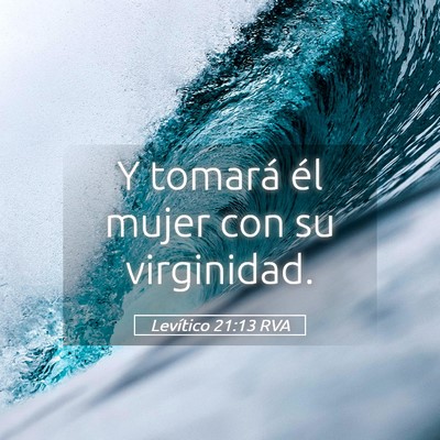 Picture 05 - Levítico 21:13 RVA - Y tomará él mujer con su - Bible Verse Picture