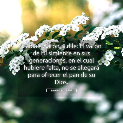 Picture 05 - Levítico 21:17 RVA - Habla á Aarón, y dile: El varón de tu simiente - Bible Verse Picture