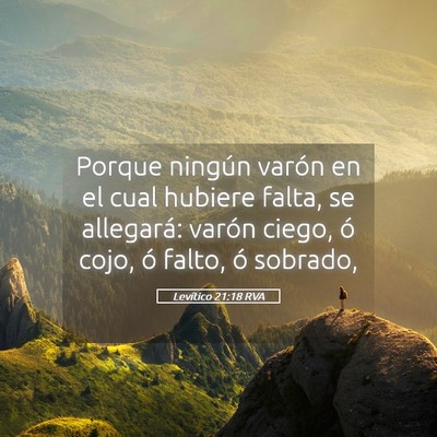 Picture 05 - Levítico 21:18 RVA - Porque ningún varón en el cual hubiere falta, - Bible Verse Picture