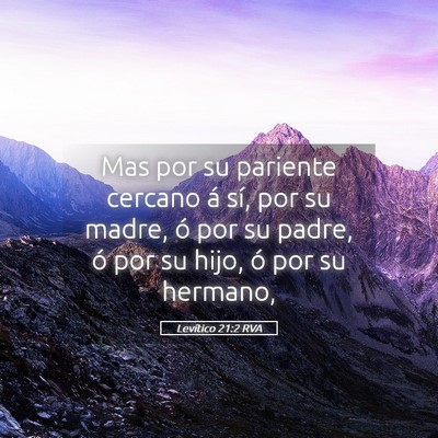 Picture 05 - Levítico 21:2 RVA - Mas por su pariente cercano á sí, por su madre, - Bible Verse Picture