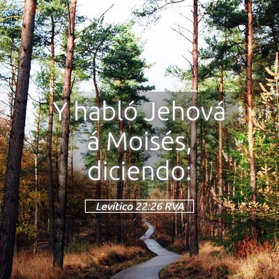 Picture 05 - Levítico 22:26 RVA - Y habló Jehová á Moisés, - Bible Verse Picture