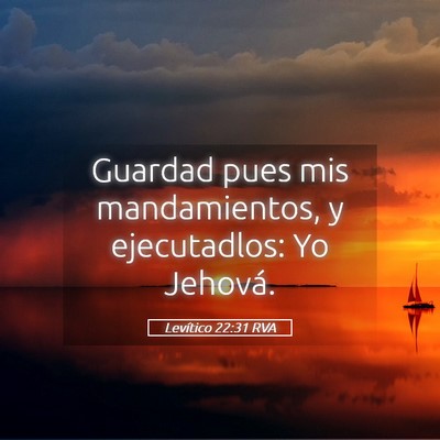 Picture 05 - Levítico 22:31 RVA - Guardad pues mis mandamientos, y ejecutadlos: Yo - Bible Verse Picture