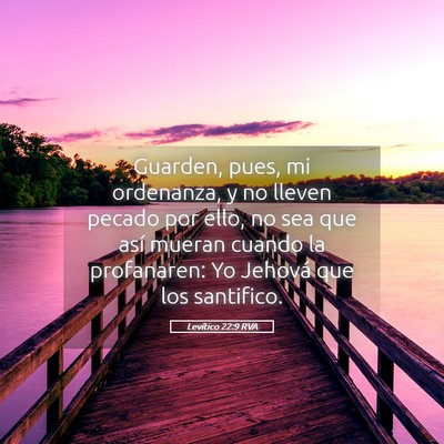 Picture 05 - Levítico 22:9 RVA - Guarden, pues, mi ordenanza, y no lleven pecado - Bible Verse Picture