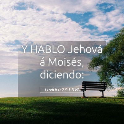 Picture 05 - Levítico 23:1 RVA - Y HABLO Jehová á Moisés, - Bible Verse Picture