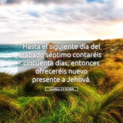 Picture 05 - Levítico 23:16 RVA - Hasta el siguiente día del sábado séptimo - Bible Verse Picture