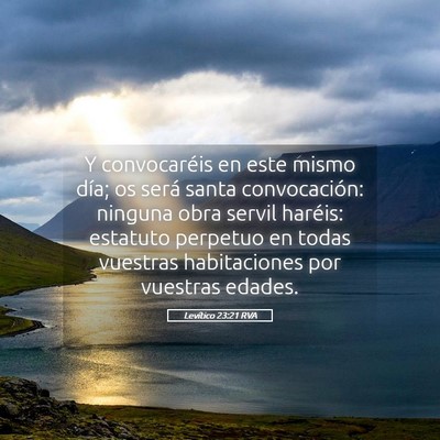 Picture 05 - Levítico 23:21 RVA - Y convocaréis en este mismo día; os será santa - Bible Verse Picture
