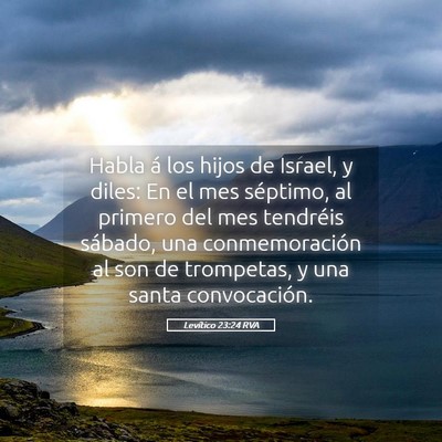 Picture 05 - Levítico 23:24 RVA - Habla á los hijos de Israel, y diles: En el mes - Bible Verse Picture