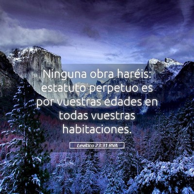 Picture 05 - Levítico 23:31 RVA - Ninguna obra haréis: estatuto perpetuo es por - Bible Verse Picture