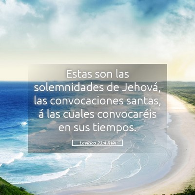 Picture 05 - Levítico 23:4 RVA - Estas son las solemnidades de Jehová, las - Bible Verse Picture