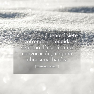 Picture 05 - Levítico 23:8 RVA - Y ofreceréis á Jehová siete días ofrenda - Bible Verse Picture