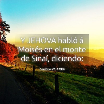 Picture 05 - Levítico 25:1 RVA - Y JEHOVA habló á Moisés en el monte de Sinaí, - Bible Verse Picture