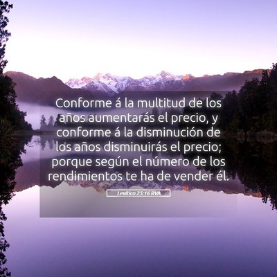 Picture 05 - Levítico 25:16 RVA - Conforme á la multitud de los años aumentarás - Bible Verse Picture