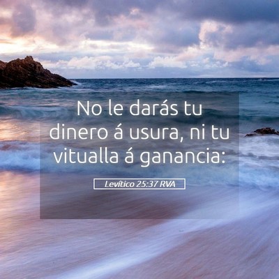 Picture 05 - Levítico 25:37 RVA - No le darás tu dinero á usura, ni tu vitualla - Bible Verse Picture
