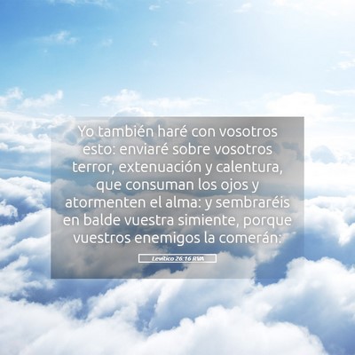 Picture 05 - Levítico 26:16 RVA - Yo también haré con vosotros esto: enviaré - Bible Verse Picture