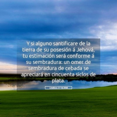 Picture 05 - Levítico 27:16 RVA - Y si alguno santificare de la tierra de su - Bible Verse Picture