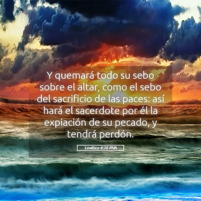 Picture 05 - Levítico 4:26 RVA - Y quemará todo su sebo sobre el altar, como el - Bible Verse Picture