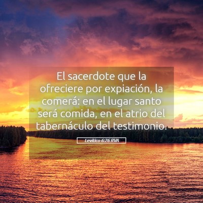 Picture 05 - Levítico 6:26 RVA - El sacerdote que la ofreciere por expiación, la - Bible Verse Picture