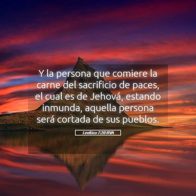 Picture 05 - Levítico 7:20 RVA - Y la persona que comiere la carne del sacrificio - Bible Verse Picture