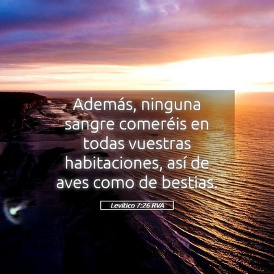 Picture 05 - Levítico 7:26 RVA - Además, ninguna sangre comeréis en todas - Bible Verse Picture