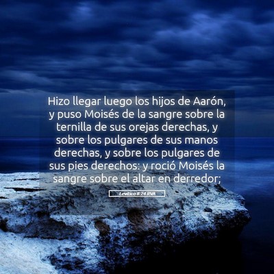 Picture 05 - Levítico 8:24 RVA - Hizo llegar luego los hijos de Aarón, y puso - Bible Verse Picture