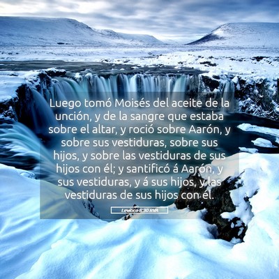 Picture 05 - Levítico 8:30 RVA - Luego tomó Moisés del aceite de la unción, y - Bible Verse Picture