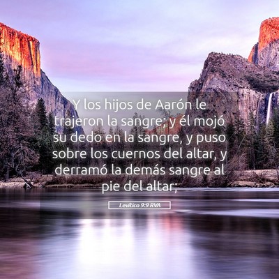 Picture 05 - Levítico 9:9 RVA - Y los hijos de Aarón le trajeron la sangre; y - Bible Verse Picture