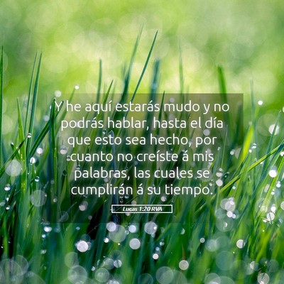 Picture 05 - Lucas 1:20 RVA - Y he aquí estarás mudo y no podrás hablar, - Bible Verse Picture
