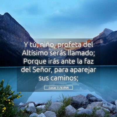Picture 05 - Lucas 1:76 RVA - Y tú, niño, profeta del Altísimo serás - Bible Verse Picture